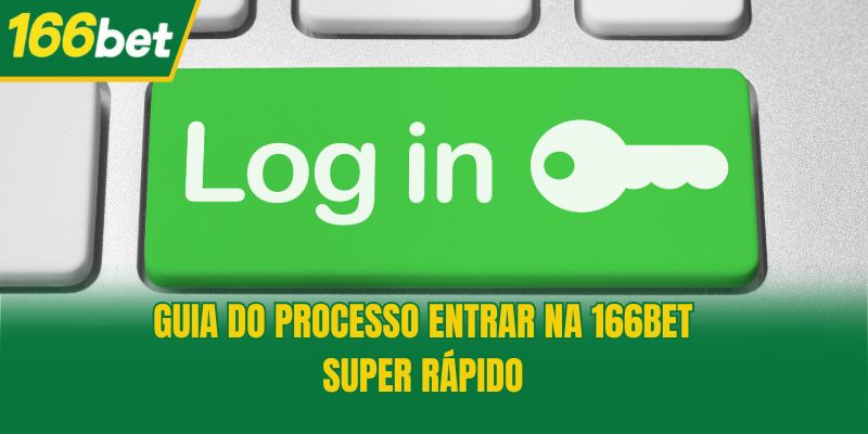 Guia do processo Entrar na 166bet super rápido