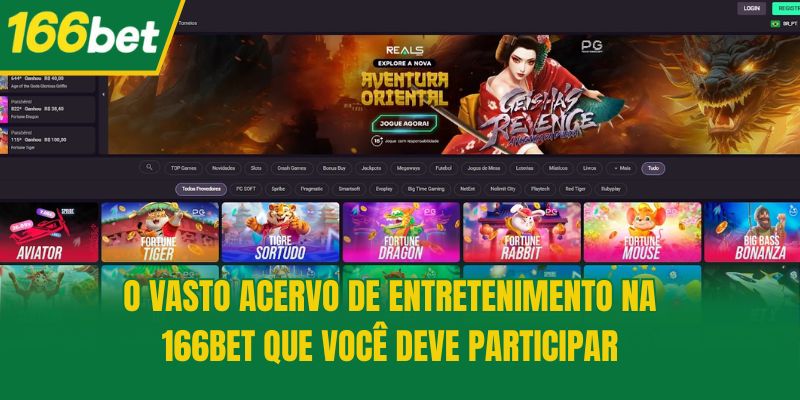 O vasto acervo de entretenimento na 166bet que você deve participar.